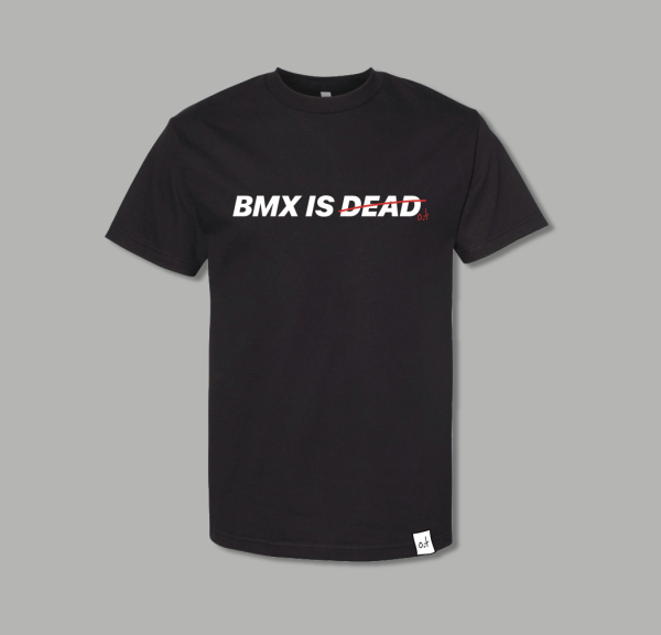 bmx is dead graphic tee